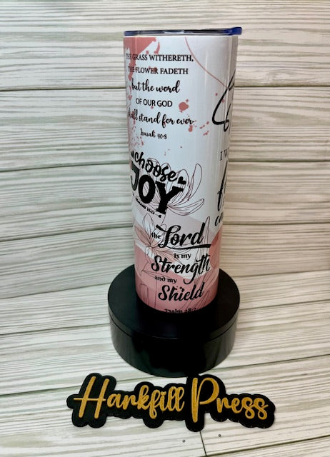 Faith She Is 20oz Skinny Tumbler