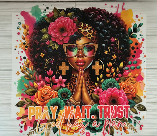 Pray Wait & Trust